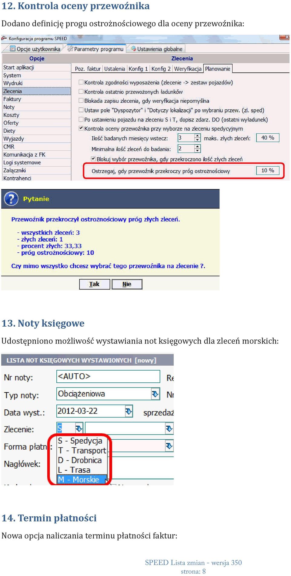 Noty księgowe Udostępniono możliwość wystawiania not księgowych