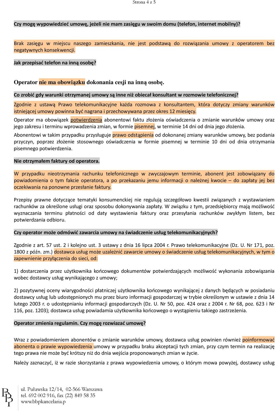 Operator nie ma obowiązku dokonania cesji na inną osobę. Co zrobić gdy warunki otrzymanej umowy są inne niż obiecał konsultant w rozmowie telefonicznej?