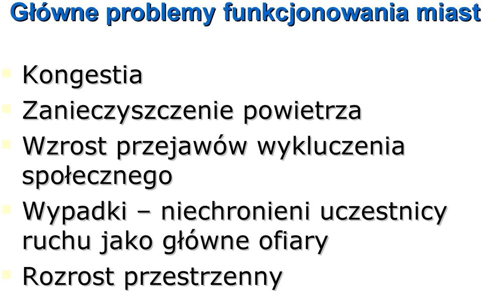 wykluczenia społecznego Wypadki niechronieni