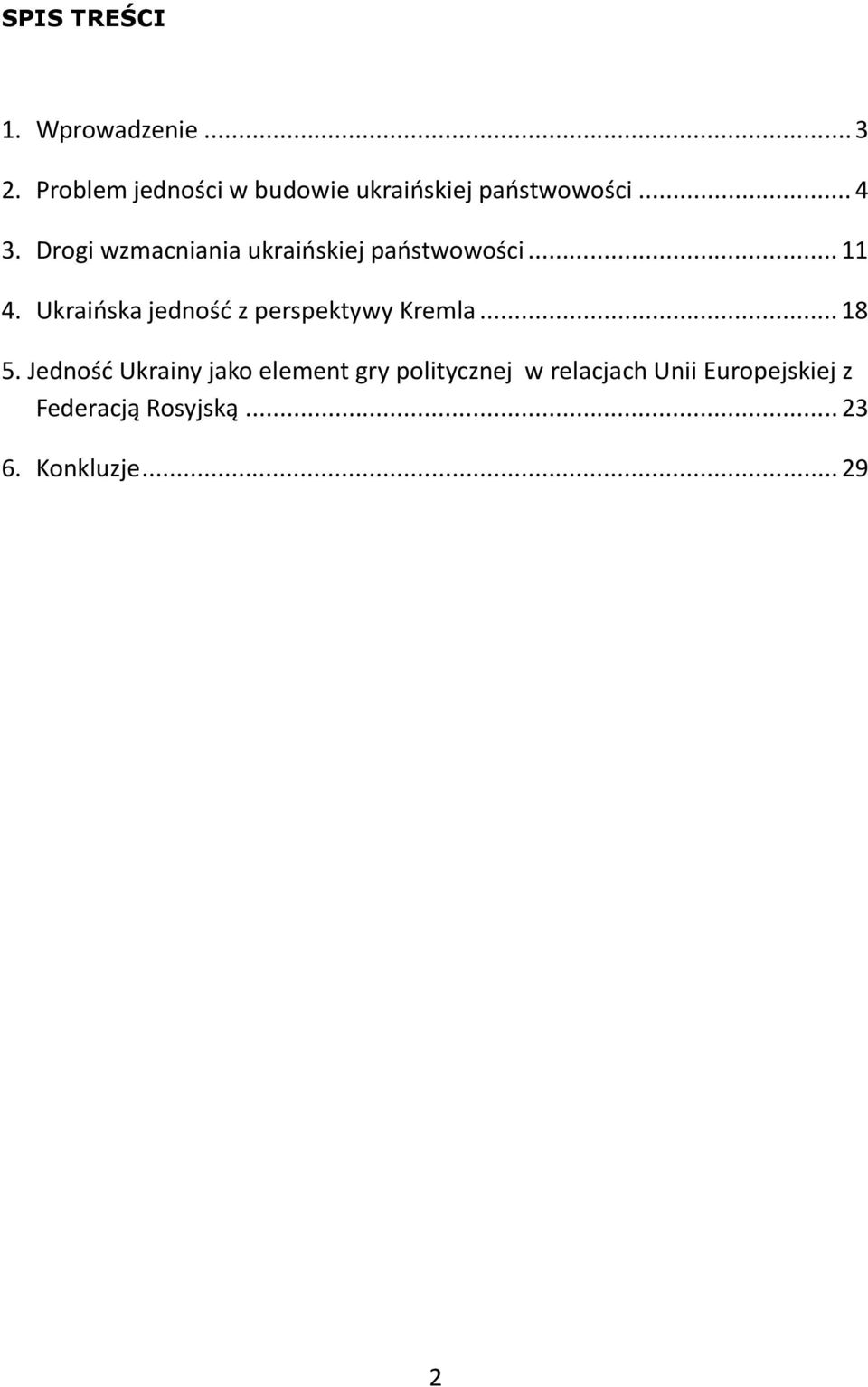 Drogi wzmacniania ukraińskiej państwowości...11 4.