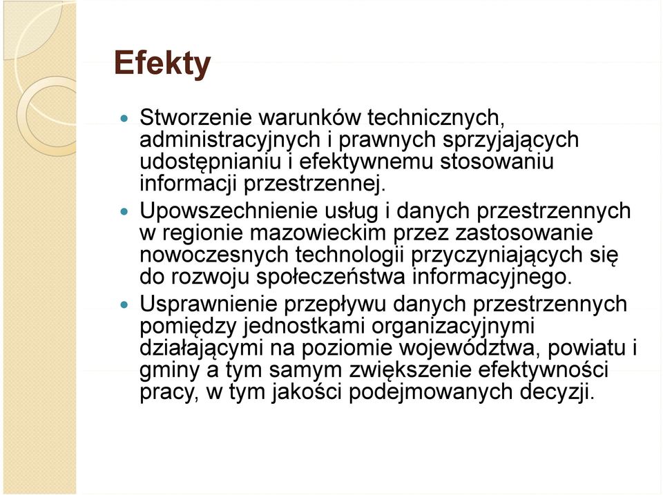 Upowszechnienie usług i danych przestrzennych w regionie mazowieckim przez zastosowanie nowoczesnych htechnologii przyczyniających się