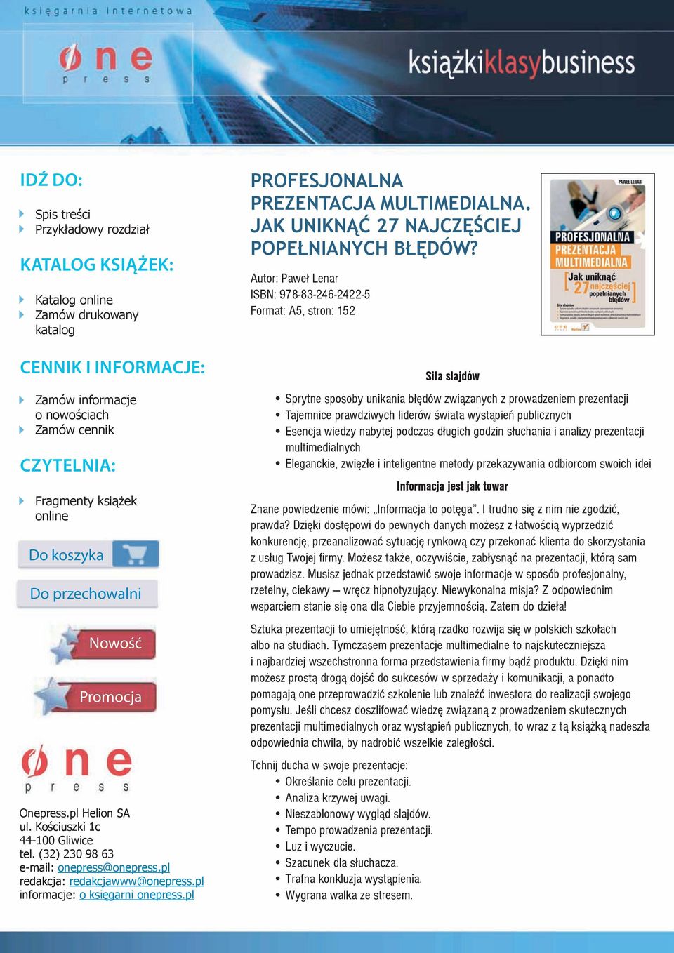 pl informacje: o księgarni onepress.pl PROFESJONALNA PREZENTACJA MULTIMEDIALNA. JAK UNIKNĄĆ 27 NAJCZĘŚCIEJ POPEŁNIANYCH BŁĘDÓW?