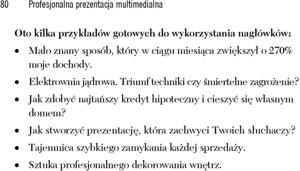 Triumf techniki czy śmiertelne zagrożenie? Jak zdobyć najtańszy kredyt hipoteczny i cieszyć się własnym domem?