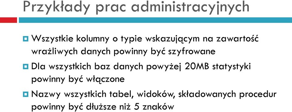 baz danych powyżej 20MB statystyki powinny być włączone Nazwy