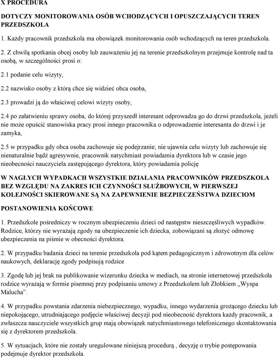 2 nazwisko osoby z którą chce się widzieć obca osoba, 2.3 prowadzi ją do właściwej celowi wizyty osoby, 2.