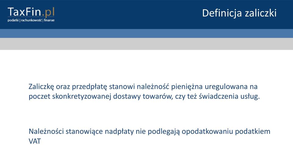 skonkretyzowanej dostawy towarów, czy też świadczenia