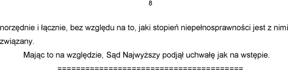 Mając to na względzie, Sąd Najwyższy podjął