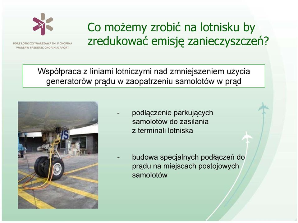 zaopatrzeniu samolotów w prąd - podłączenie parkujących samolotów do zasilania