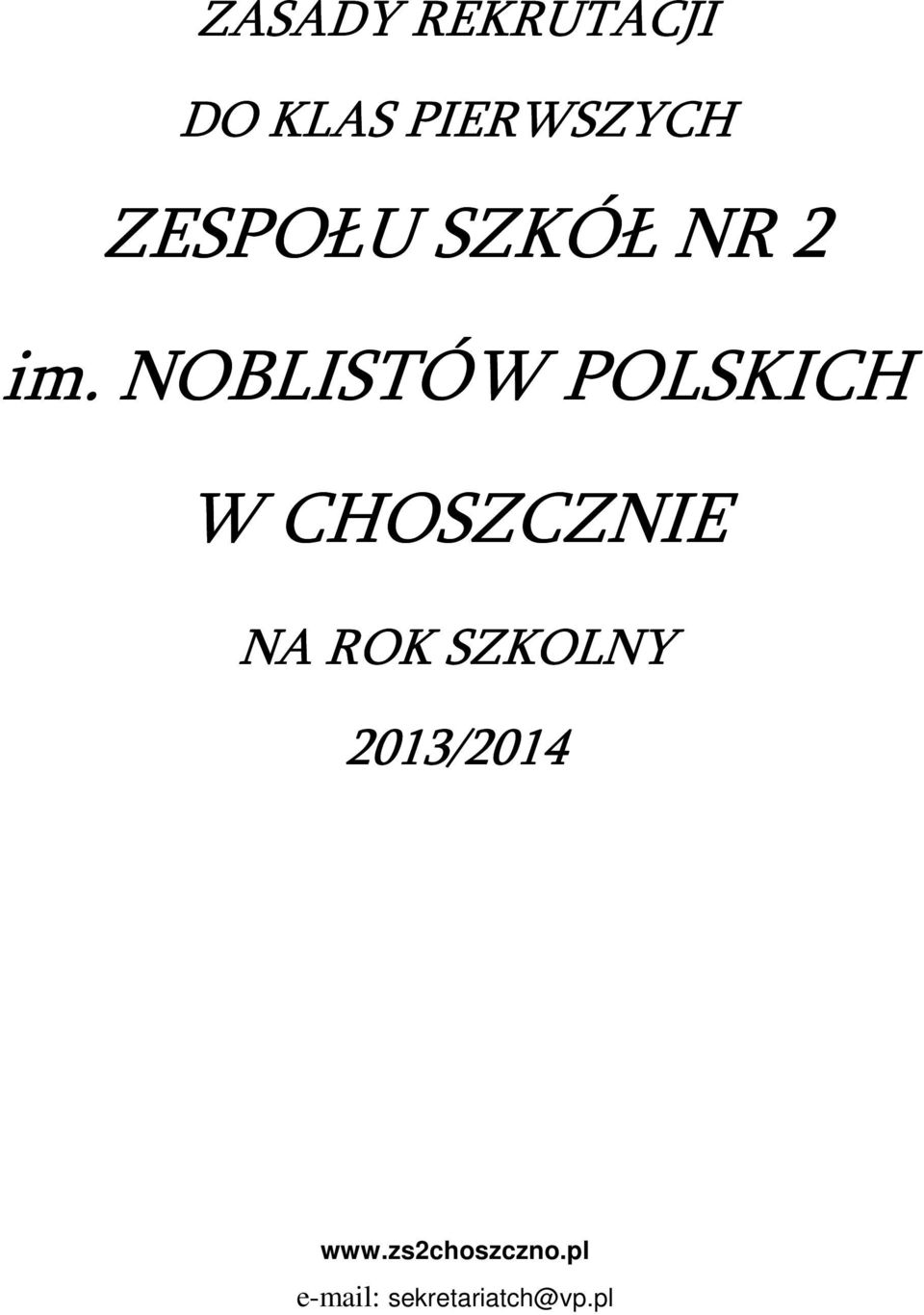 NOBLISTÓW POLSKICH W CHOSZCZNIE NA ROK