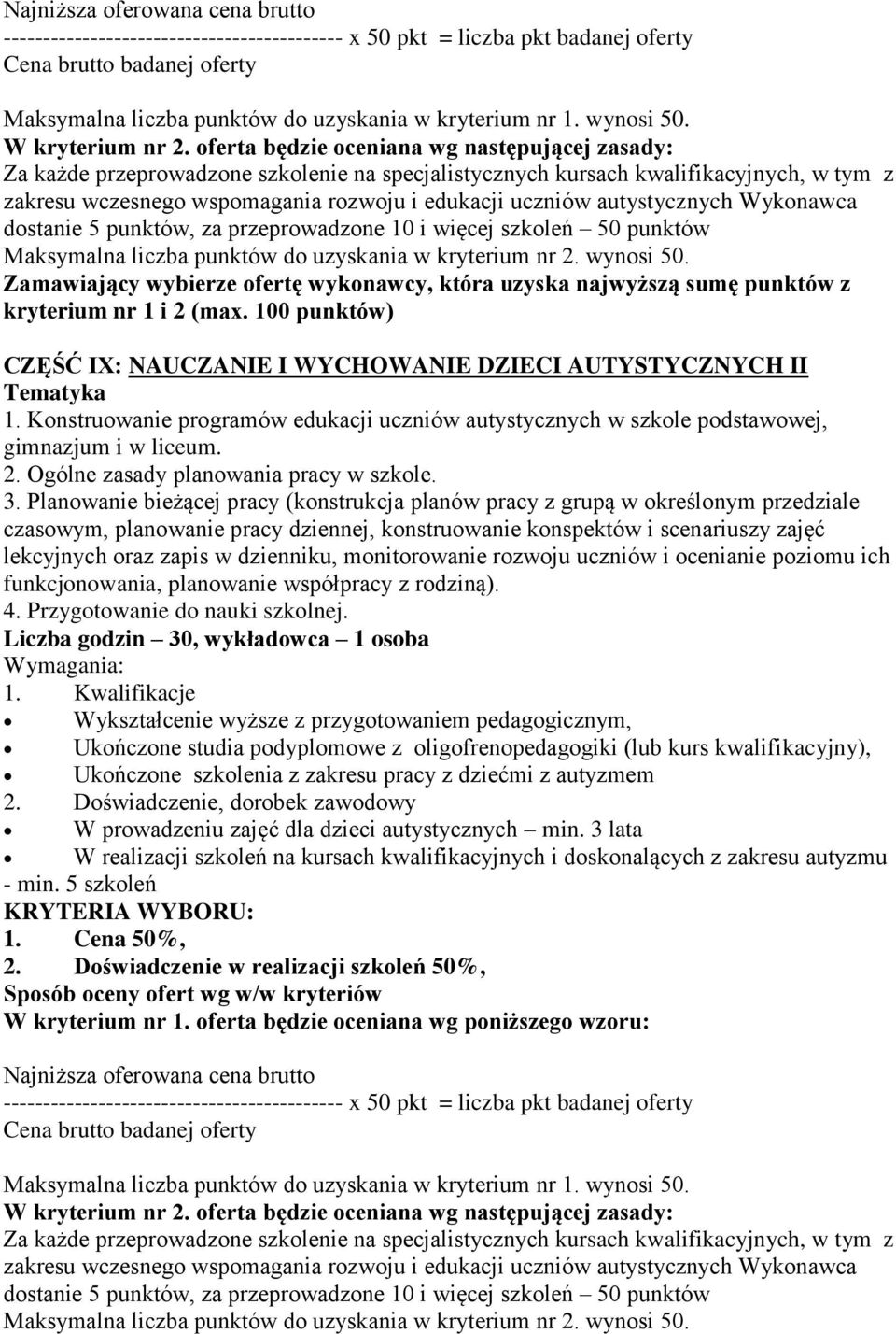 Konstruowanie programów edukacji uczniów autystycznych w szkole podstawowej, gimnazjum i w liceum. 2. Ogólne zasady planowania pracy w szkole. 3.