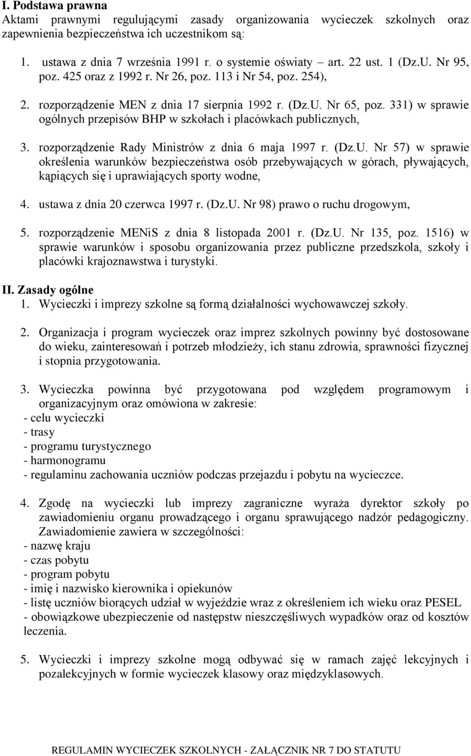 331) w sprawie ogólnych przepisów BHP w szkołach i placówkach publicznych, 3. rozporządzenie Rady Ministrów z dnia 6 maja 1997 r. (Dz.U.