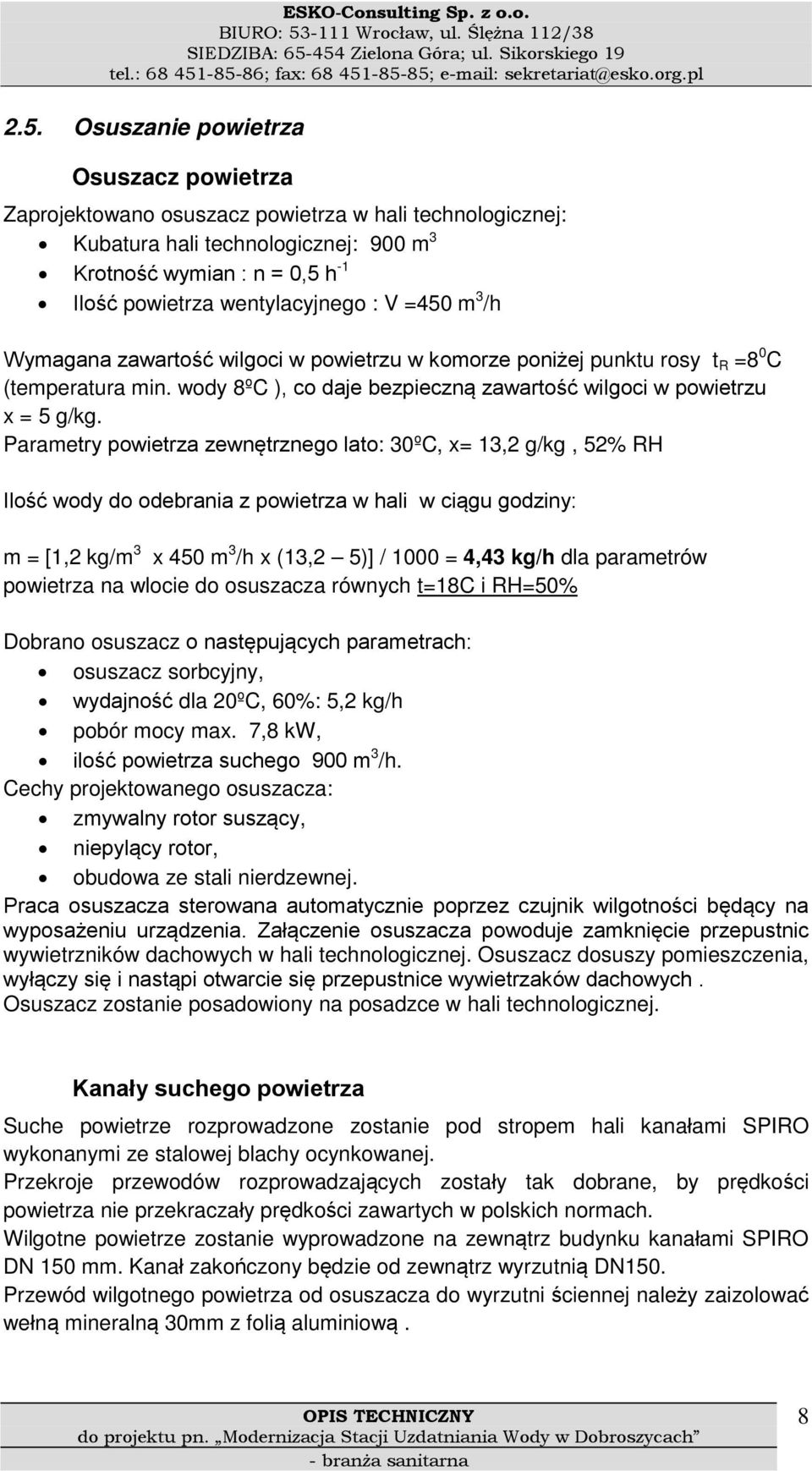 wody 8ºC ), co daje bezpieczną zawartość wilgoci w powietrzu x = 5 g/kg.