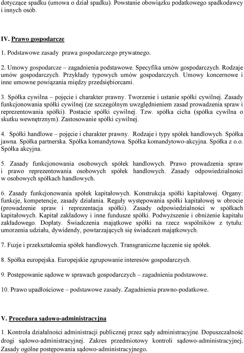 Umowy koncernowe i inne umowne powiązania między przedsiębiorcami. 3. Spółka cywilna pojęcie i charakter prawny. Tworzenie i ustanie spółki cywilnej.