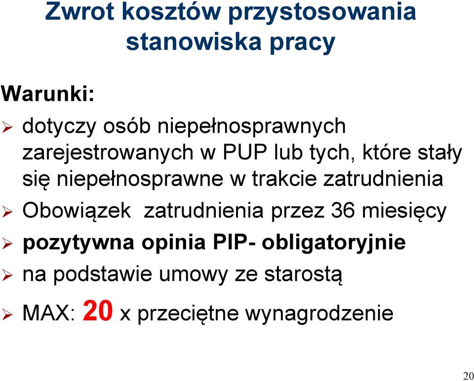 niepełnosprawne w trakcie zatrudnienia Obowiązek zatrudnienia przez 36 miesięcy