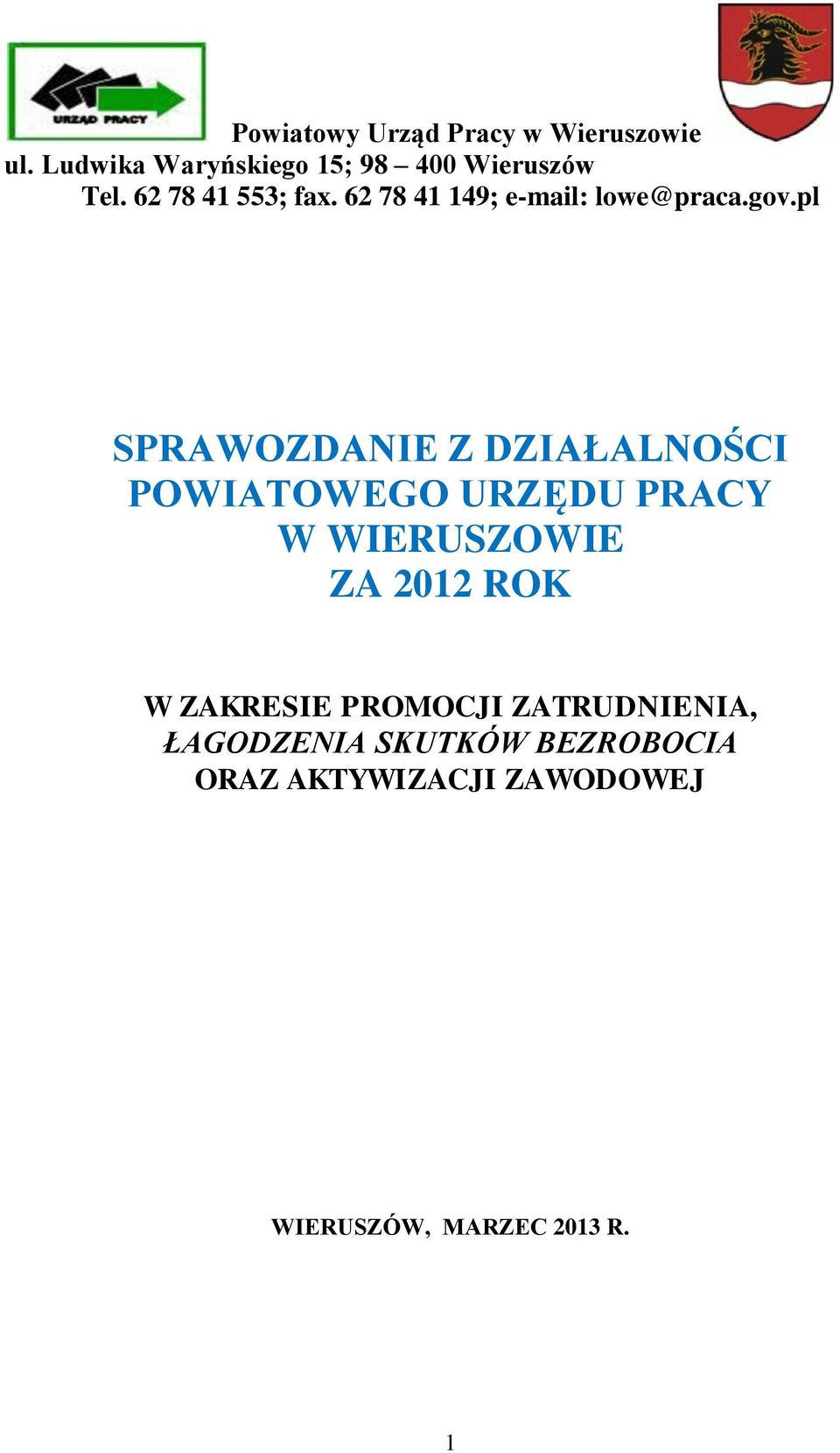 pl SPRAWOZDANIE Z DZIAŁALNOŚCI POWIATOWEGO URZĘDU PRACY W WIERUSZOWIE ZA 2012 ROK W