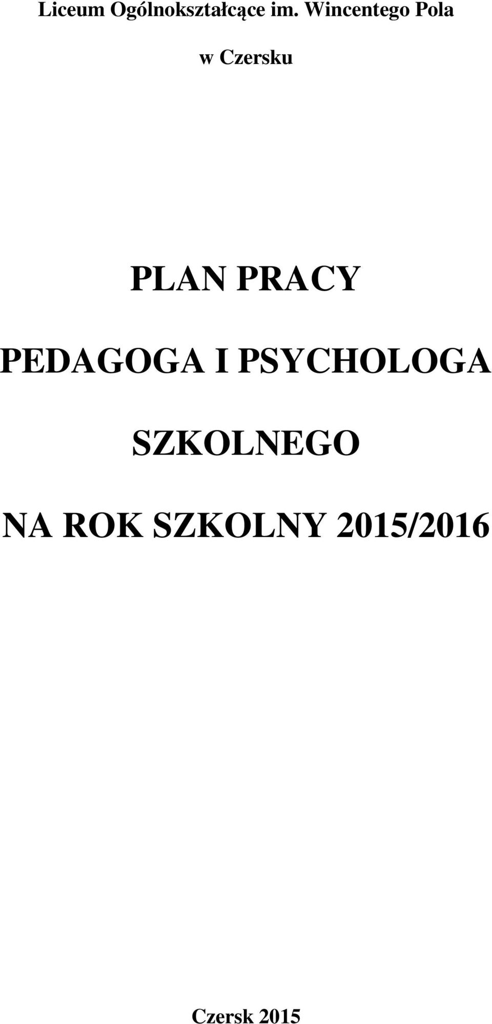 PRACY PEDAGOGA I PSYCHOLOGA