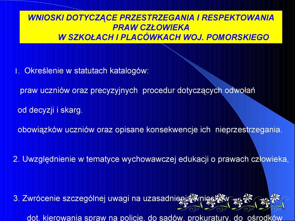 Określenie w statutach katalogów: praw uczniów oraz precyzyjnych procedur dotyczących odwołań od decyzji i skarg.