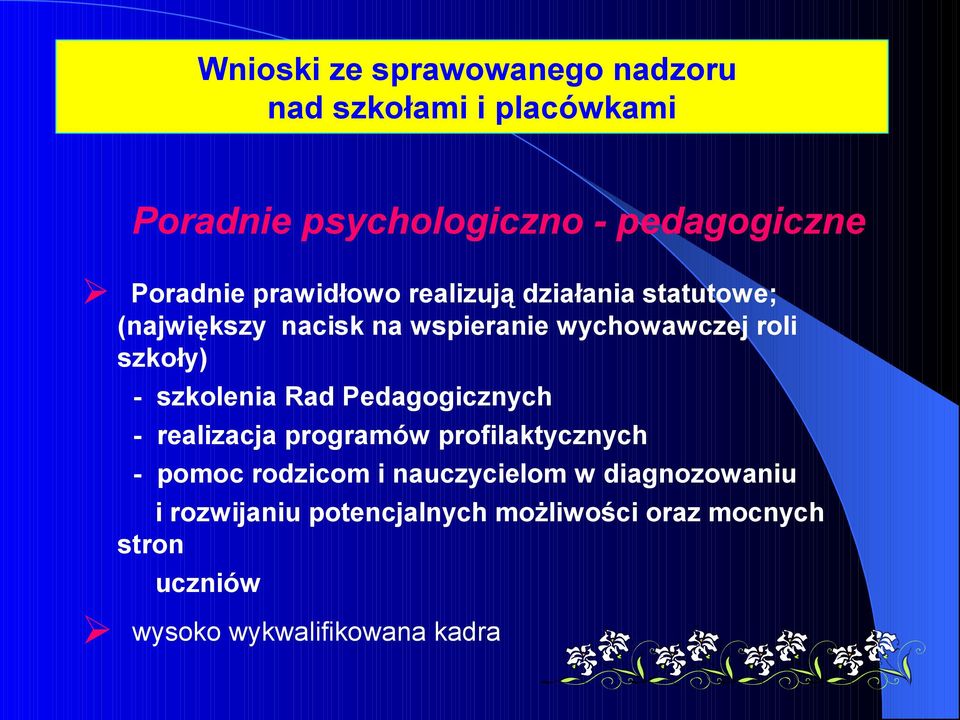szkoły) - szkolenia Rad Pedagogicznych - realizacja programów profilaktycznych - pomoc rodzicom i