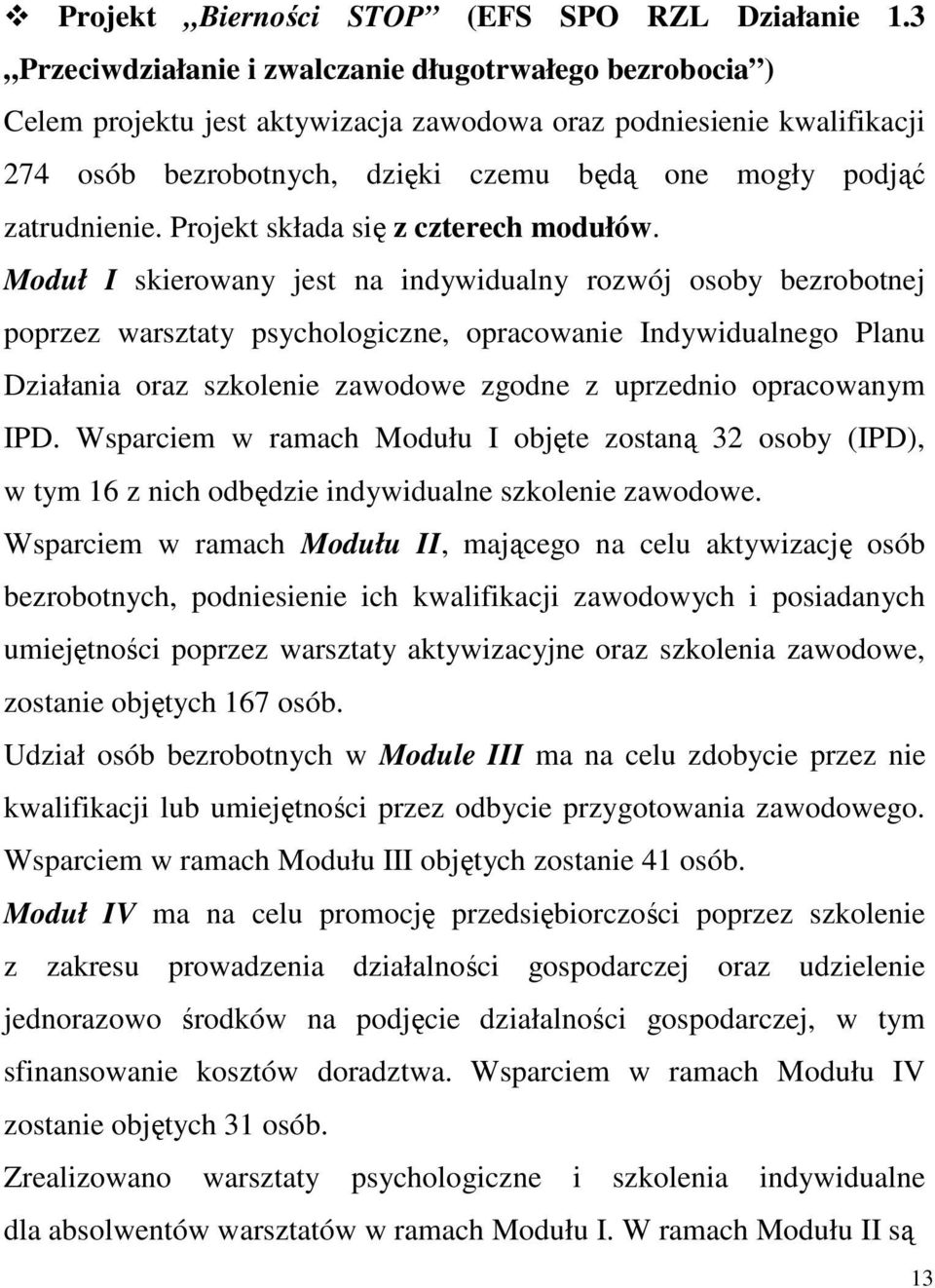 zatrudnienie. Projekt składa się z czterech modułów.