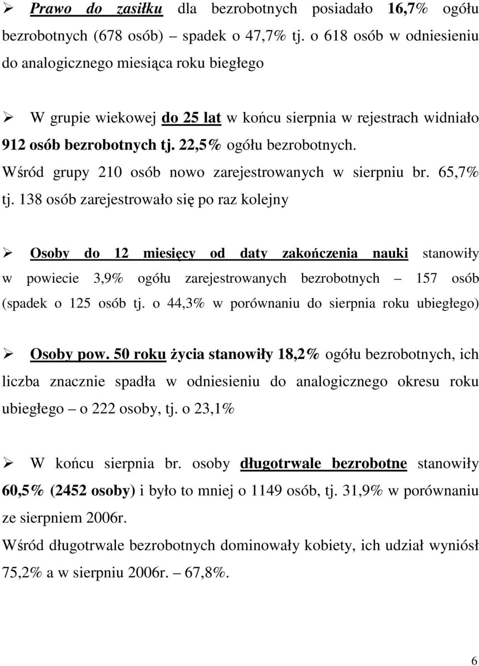 Wśród grupy 210 osób nowo zarejestrowanych w sierpniu br. 65,7% tj.