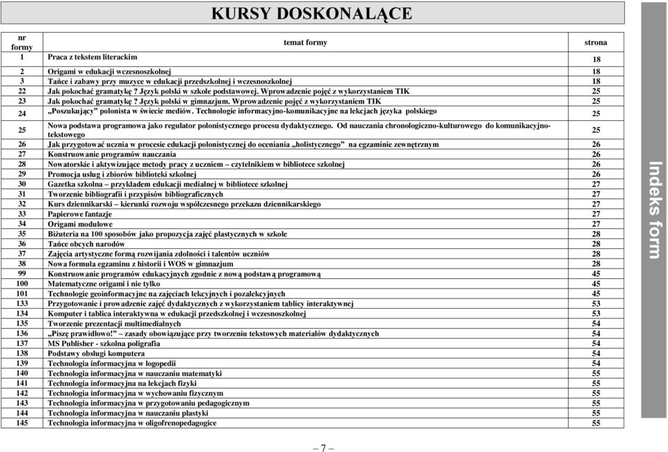 Wprowadzenie pojęć z wykorzystaniem TIK 25 24 Poszukujący polonista w świecie mediów.