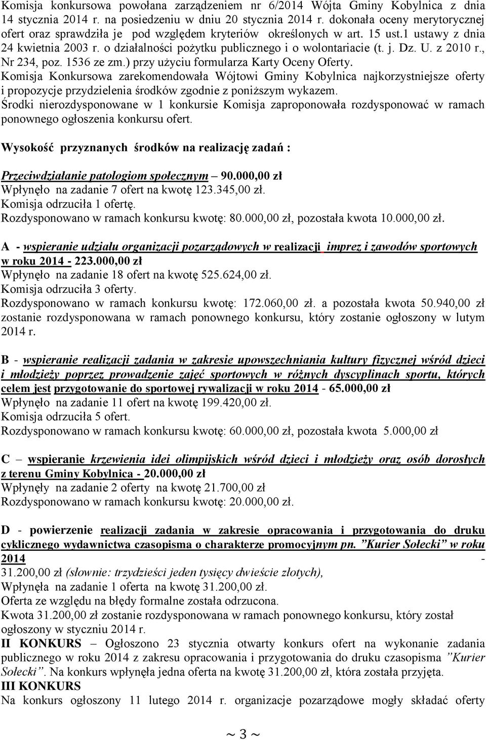 U. z 2010 r., Nr 234, poz. 1536 ze zm.) przy użyciu formularza Karty Oceny Oferty.