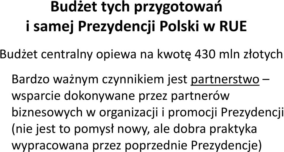 wsparcie dokonywane przez partnerów biznesowych w organizacji i promocji