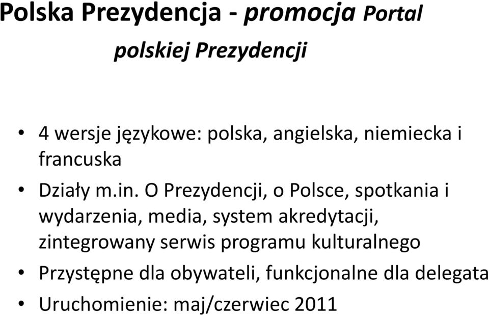 O Prezydencji, o Polsce, spotkania i wydarzenia, media, system akredytacji,