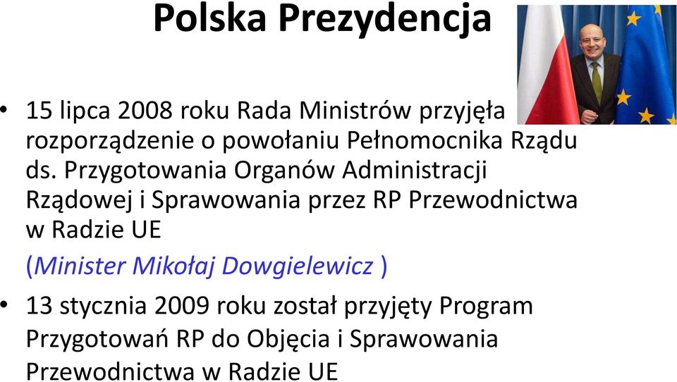 Przygotowania Organów Administracji Rządowej i Sprawowania przez RP Przewodnictwa w