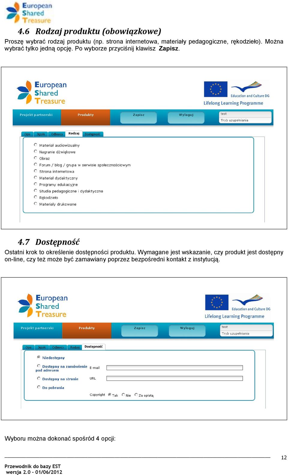 Po wyborze przyciśnij klawisz Zapisz. 4.7 Dostępność Ostatni krok to określenie dostępności produktu.