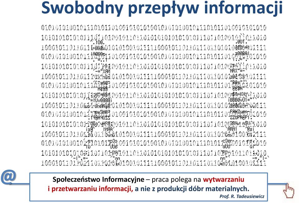 przetwarzaniu informacji, a nie z