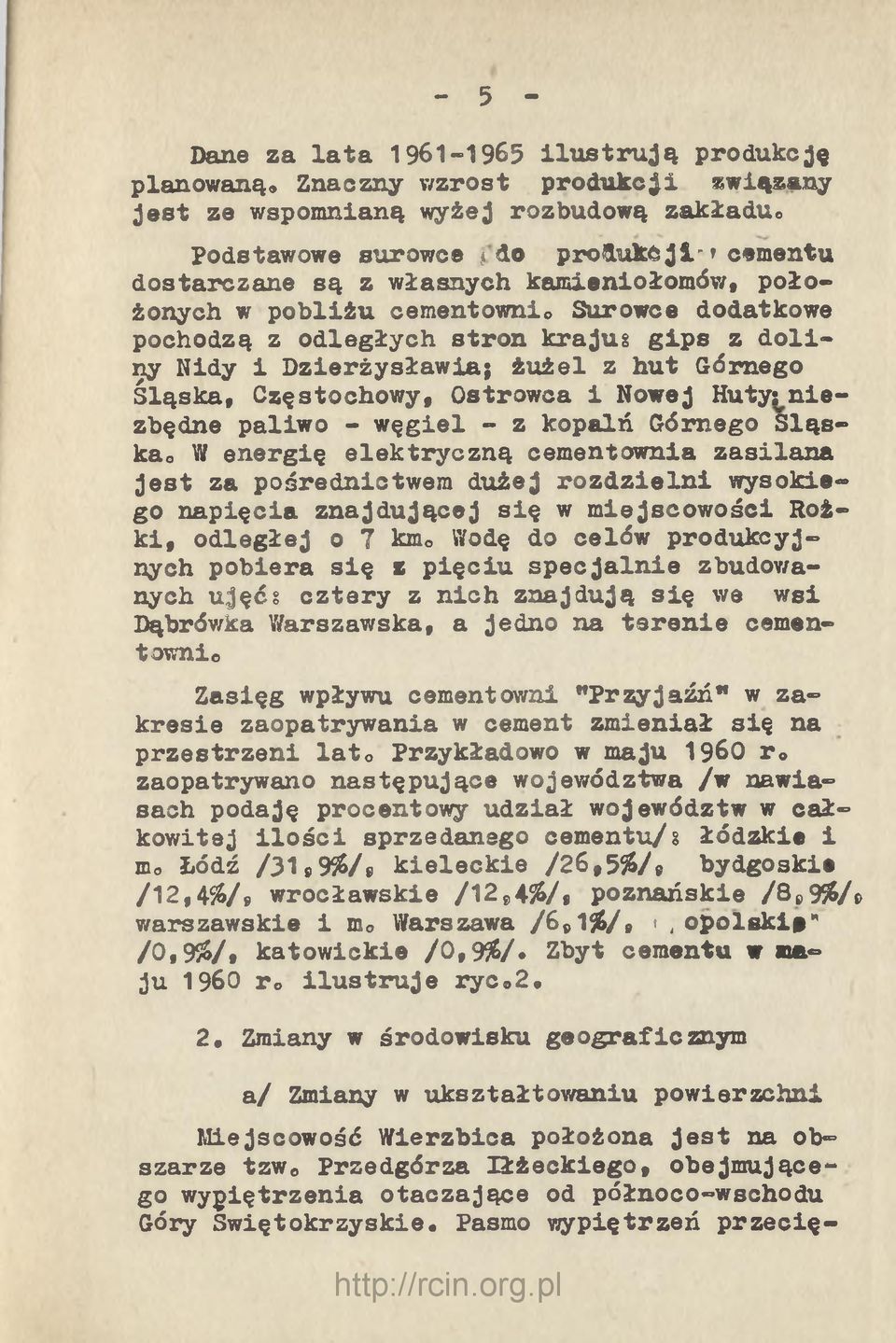 ra ju g g ip s z d o l i ny Nidy i D z ie rż y s ła w ia ; ż u ż e l z h u t Górnego Ś lą s k a, C zęstochow y, O strow ca i Nowej H u ty sn ie zbędne paliw o - w ę g ie l - z k o p a lń G órnego S