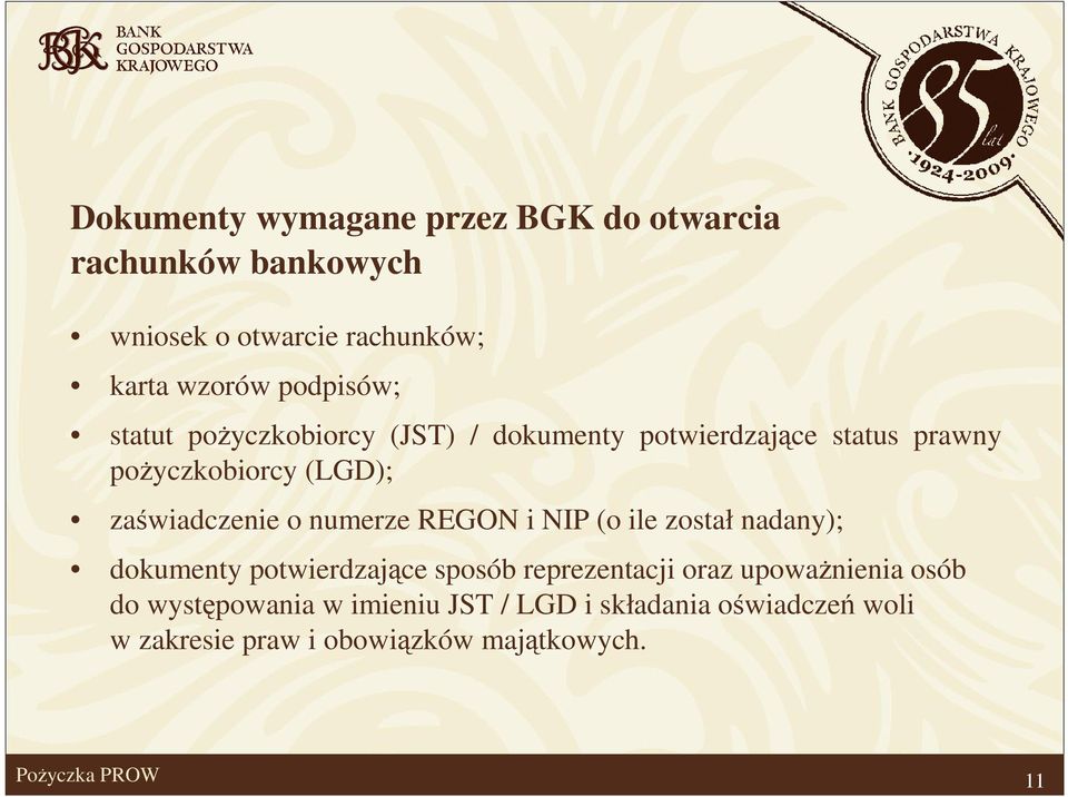 zaświadczenie o numerze REGON i NIP (o ile został nadany); dokumenty potwierdzające sposób reprezentacji oraz