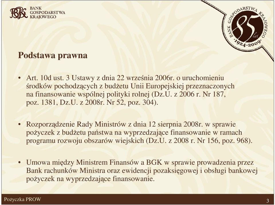 U. z 2008r. Nr 52, poz. 304). Rozporządzenie Rady Ministrów z dnia 12 sierpnia 2008r.