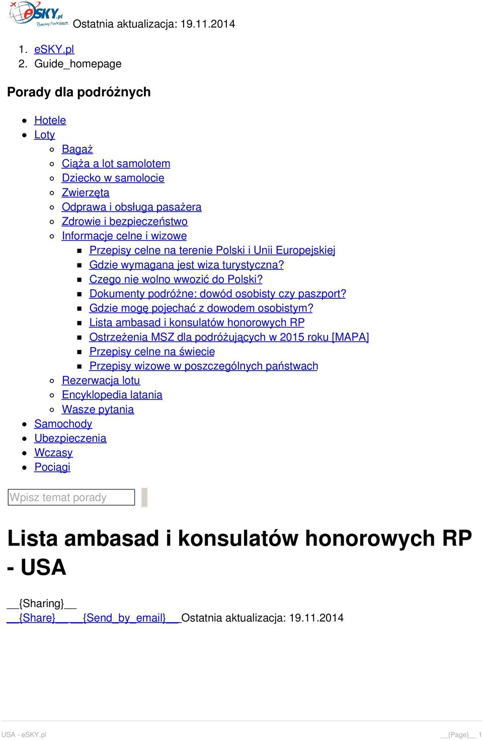 terenie Polski i Unii Europejskiej Gdzie wymagana jest wiza turystyczna? Czego nie wolno wwozić do Polski? Dokumenty podróżne: dowód osobisty czy paszport? Gdzie mogę pojechać z dowodem osobistym?