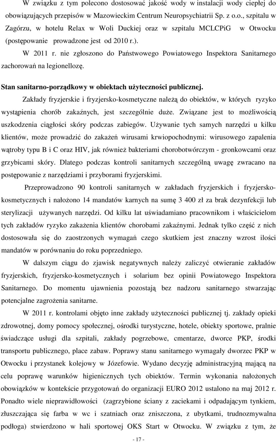 Zakłady fryzjerskie i fryzjersko-kosmetyczne należą do obiektów, w których ryzyko wystąpienia chorób zakaźnych, jest szczególnie duże.