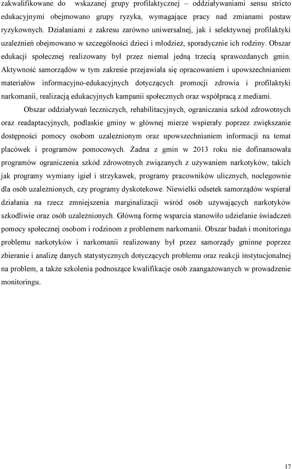 Obszar edukacji społecznej realizowany był przez niemal jedną trzecią sprawozdanych gmin.