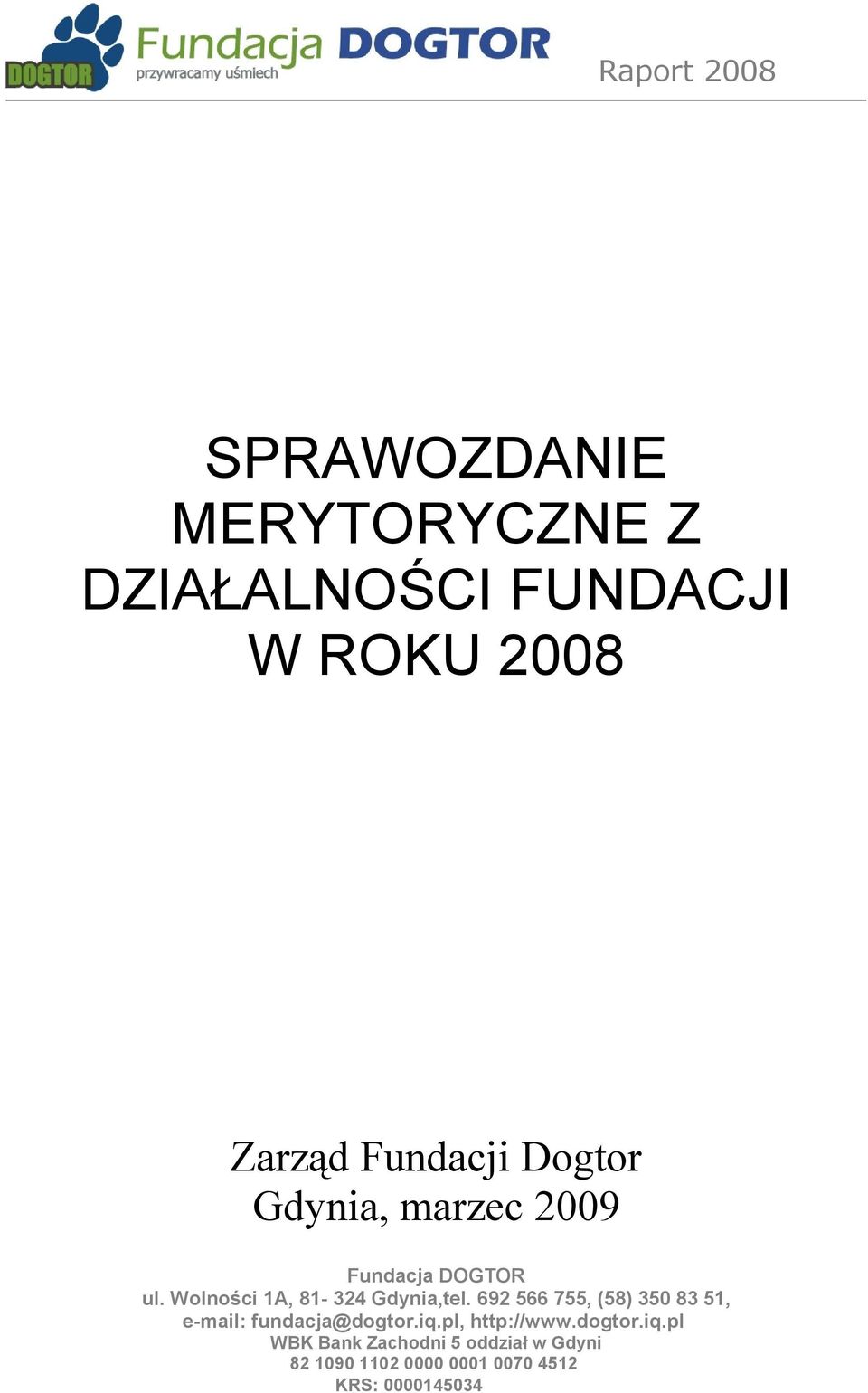 2008 Zarząd Fundacji Dogtor