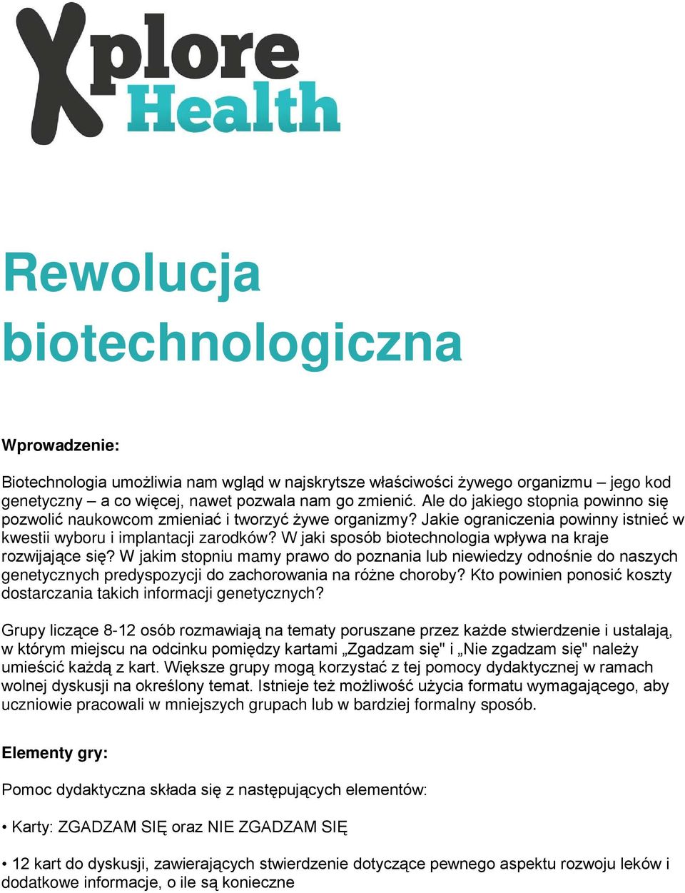 W jaki sposób biotechnologia wpływa na kraje rozwijające się? W jakim stopniu mamy prawo do poznania lub niewiedzy odnośnie do naszych genetycznych predyspozycji do zachorowania na różne choroby?