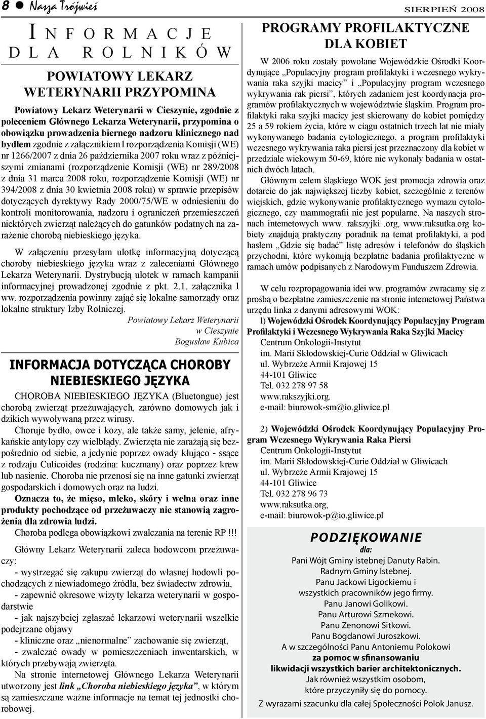 późniejszymi zmianami (rozporządzenie Komisji (WE) nr 289/2008 z dnia 31 marca 2008 roku, rozporządzenie Komisji (WE) nr 394/2008 z dnia 30 kwietnia 2008 roku) w sprawie przepisów dotyczących