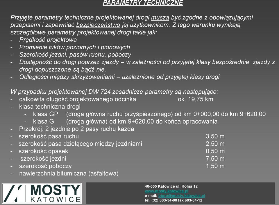 drogi poprzez zjazdy w zależności od przyjętej klasy bezpośrednie zjazdy z drogi dopuszczone są bądź nie.