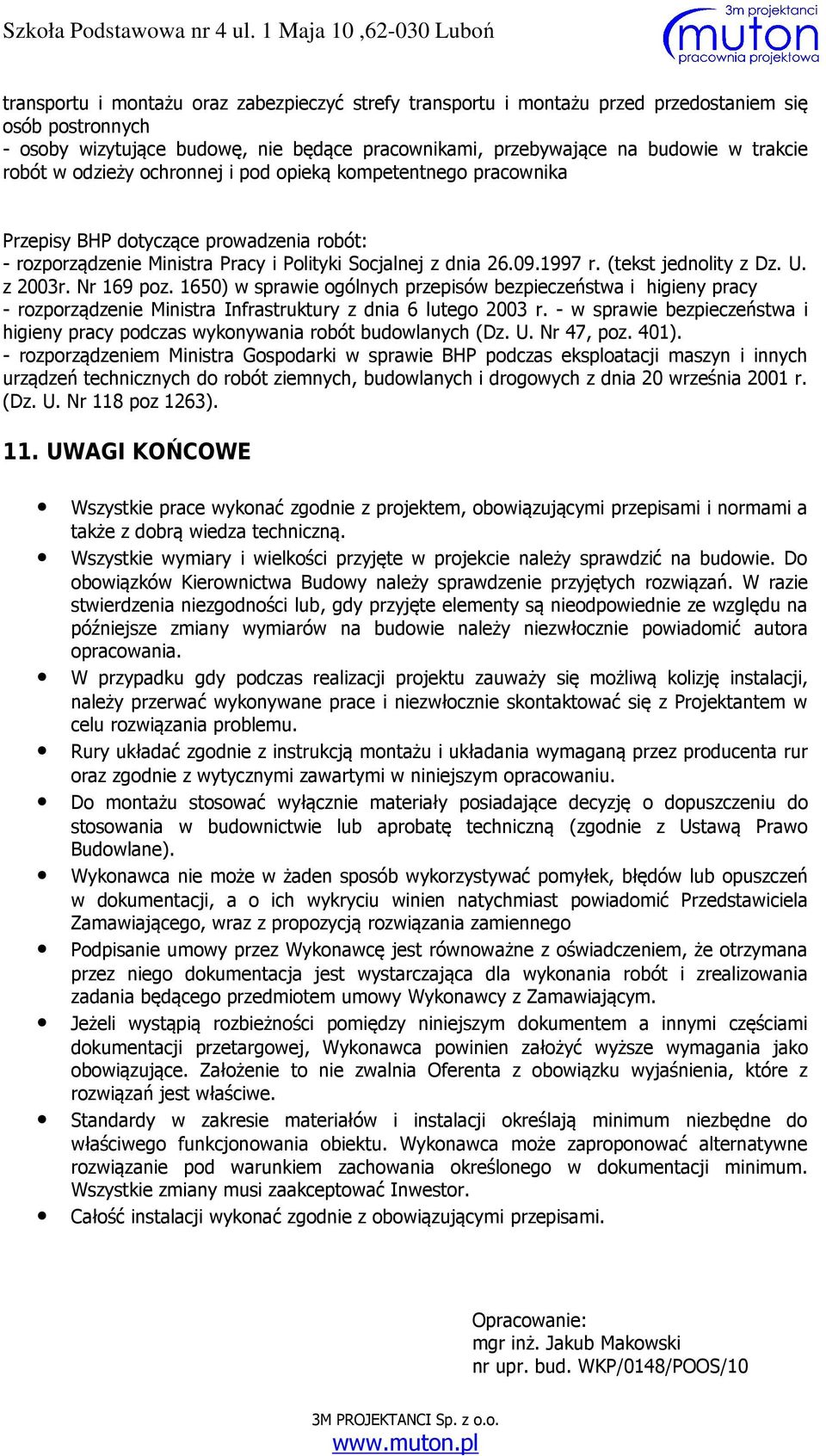 z 2003r. Nr 169 poz. 1650) w sprawie ogólnych przepisów bezpieczeństwa i higieny pracy - rozporządzenie Ministra Infrastruktury z dnia 6 lutego 2003 r.