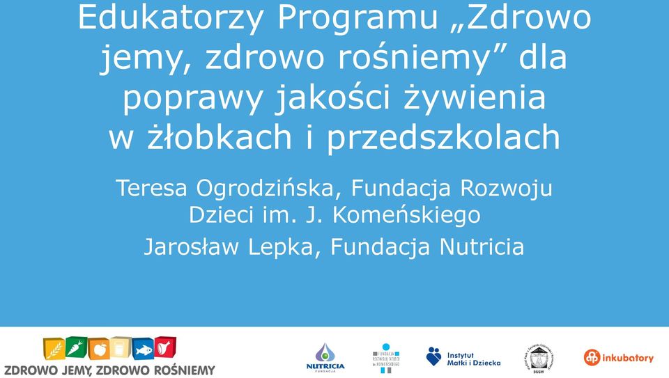 przedszkolach Teresa Ogrodzińska, Fundacja Rozwoju