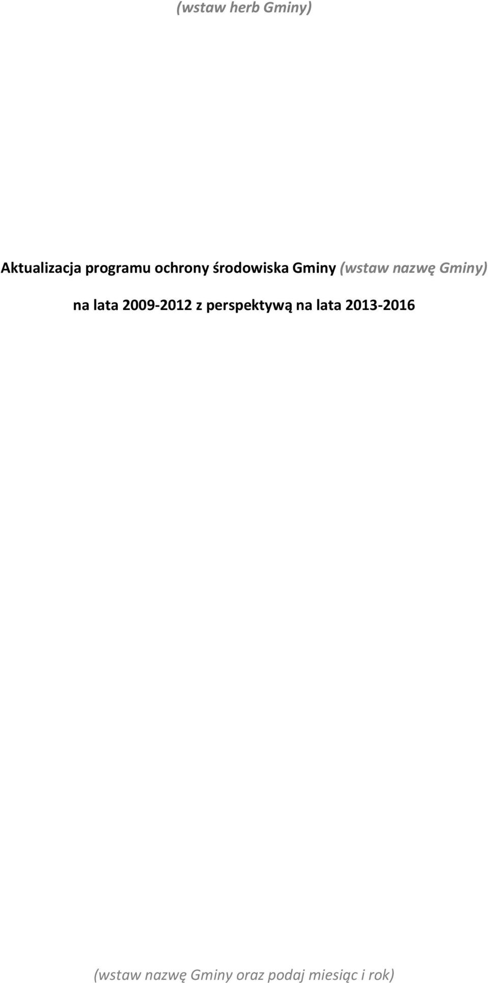 na lata 2009-2012 z perspektywą na lata