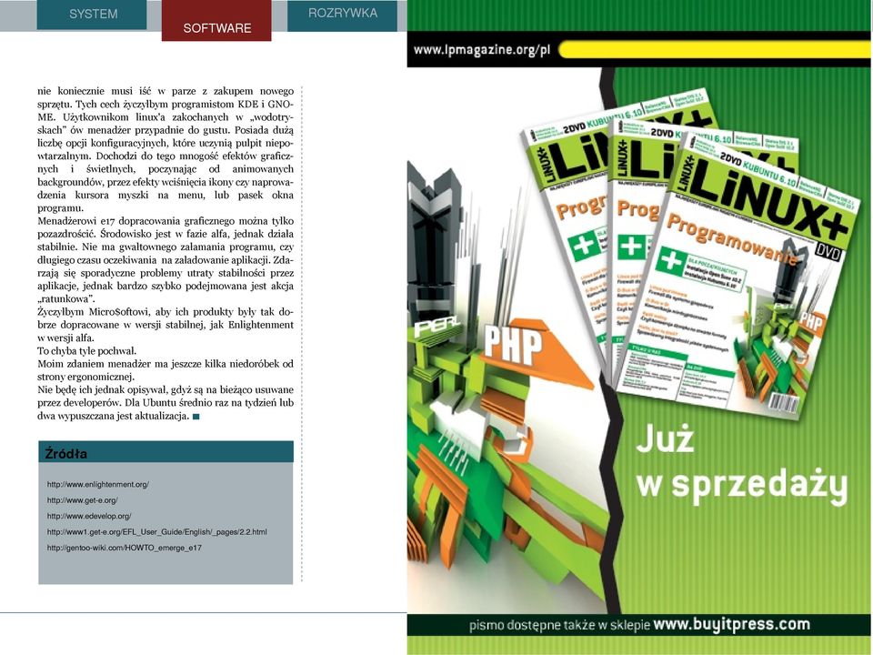 Doch odzi do te go m nogość e fe k tów graficznych i św ie t nych, poczynając od anim ow anych b ack groundów, prze z e fe k ty w ciśnięcia ik ony czy naprow adze nia k ursora m yszk i na m e nu, ub