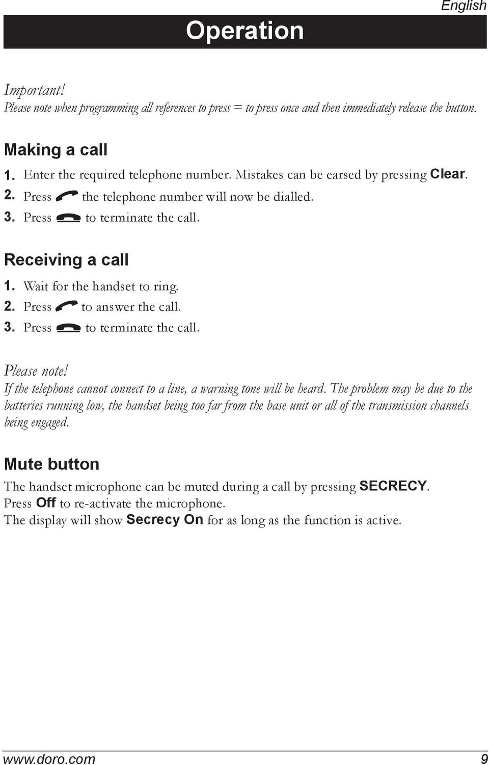 3. Press L to terminate the call. Please note! If the telephone cannot connect to a line, a warning tone will be heard.