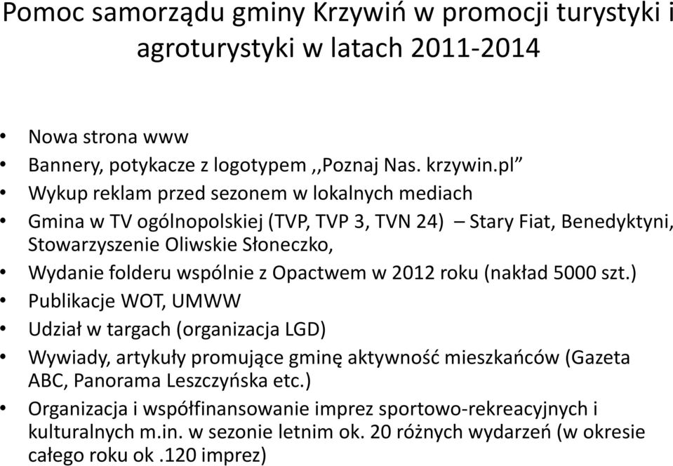 wspólnie z Opactwem w 2012 roku (nakład 5000 szt.