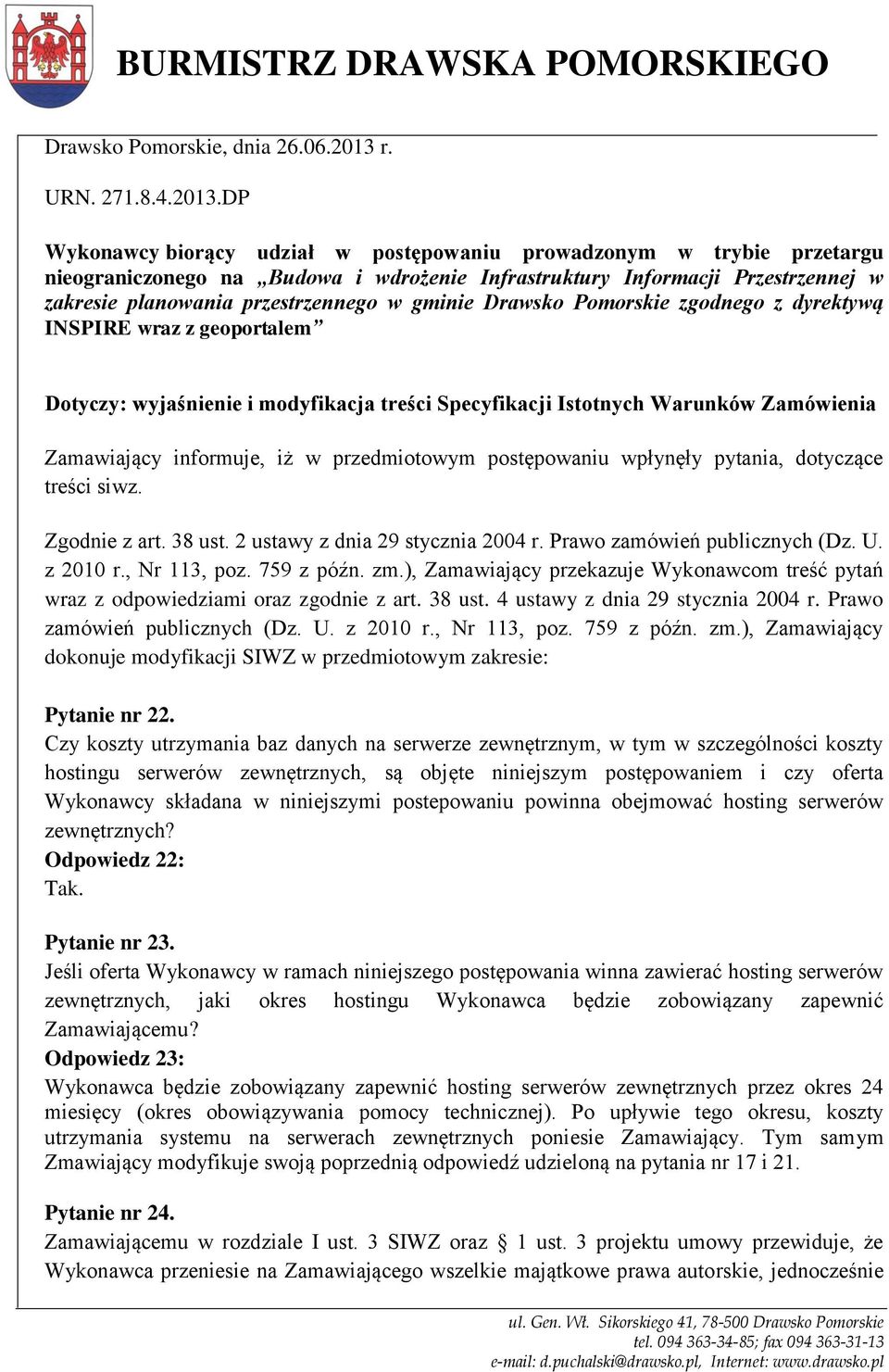 DP Wykonawcy biorący udział w postępowaniu prowadzonym w trybie przetargu nieograniczonego na Budowa i wdrożenie Infrastruktury Informacji Przestrzennej w zakresie planowania przestrzennego w gminie