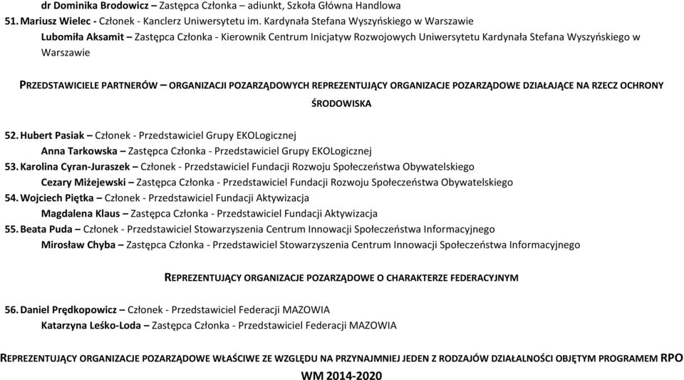 PARTNERÓW ORGANIZACJI POZARZĄDOWYCH REPREZENTUJĄCY ORGANIZACJE POZARZĄDOWE DZIAŁAJĄCE NA RZECZ OCHRONY ŚRODOWISKA 52.