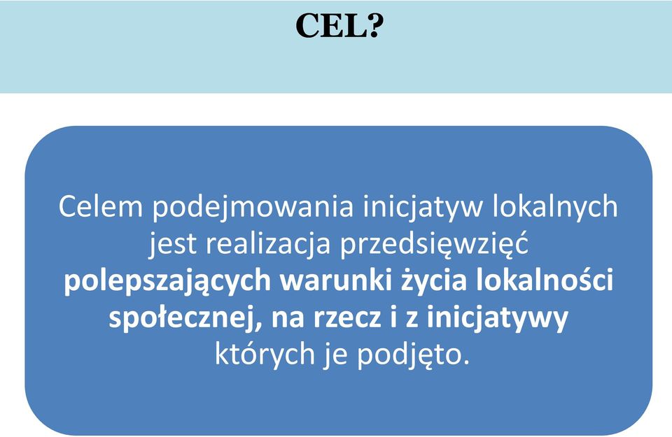 polepszających warunki życia lokalności